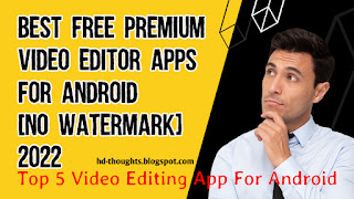 Best Video Editing App For Android Without Watermark Mod Apk