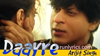 Daayre Lyrics - Dilwale | Arijit SIngh 