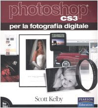 Photoshop CS3 per la fotografia digitale. Ediz. illustrata