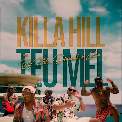 Killa Hill Feat. Big Nelo, Dinamit & Laton - Teu Mel (Dance Hall) [Download]