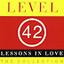 Level 42 - Lessons In Love (1986)