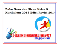 Buku Guru dan Siswa Kelas 8 Kurikulum 2013 Edisi Revisi 2014