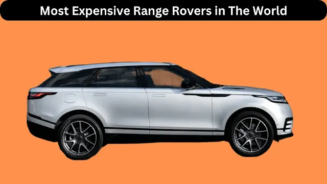 Expensive Range Rovers in The World