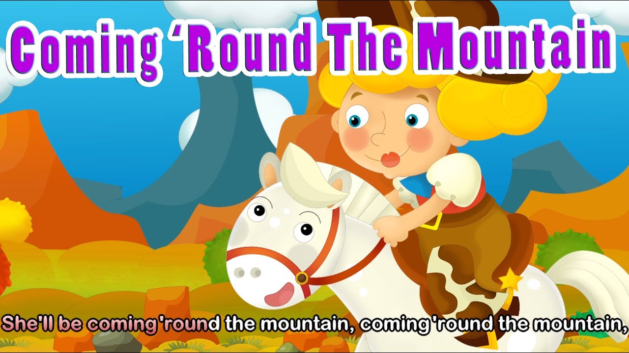 She Ll Be Comin Round The Mountain Lyrics - Nursery Rhyme