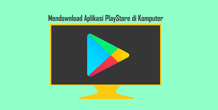 Download Aplikasi Play Store Download Gratis