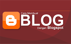 Cara Mudah Membuat Blog Geratis dengan Blogspot