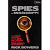 Spies of Mississippi: The True Story of the Spy Network that Tried to Destroy the Civil Rights Movement