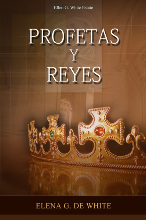 Libro: Profetas y Reyes | Elena G. de White