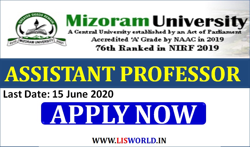 Recruitment for Assistant Professor( Library and Information Science) Mizoram University, Aizawl Last Date: 15 June 2020