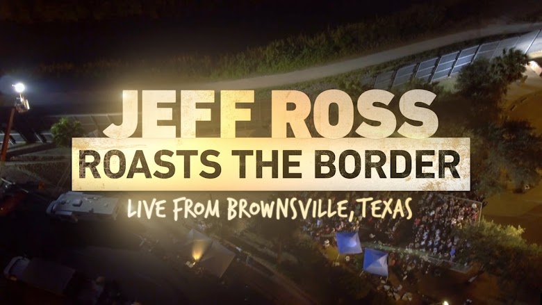 Jeff Ross Roasts the Border (2017)