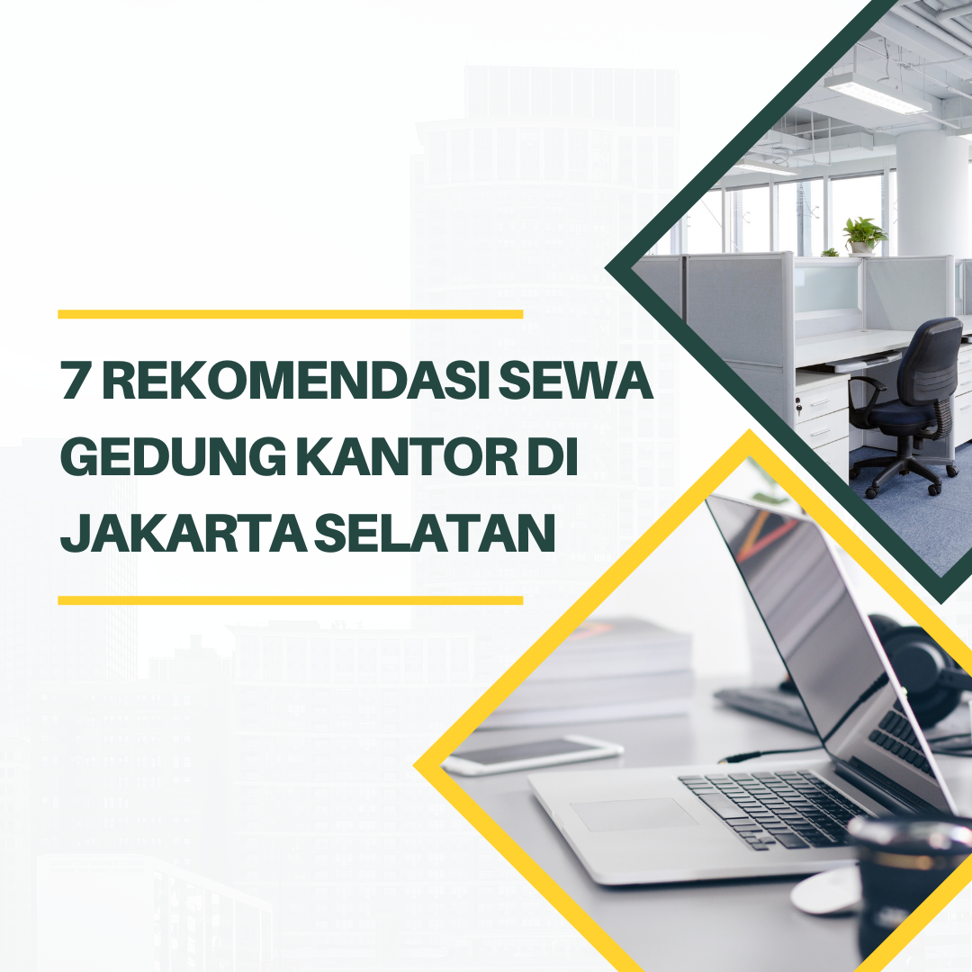 Sewa Gedung Kantor di Jakarta Selatan