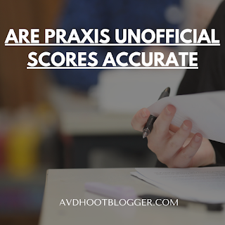 Exposed: The Shocking Truth About Praxis Unofficial Scores Accuracy!