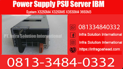 Power Supply PSU Server IBM System X3250M4 X3250M5 X3530M4 3650M3 Murah