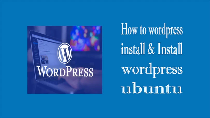 How to wordpress install - Install wordpress ubuntu