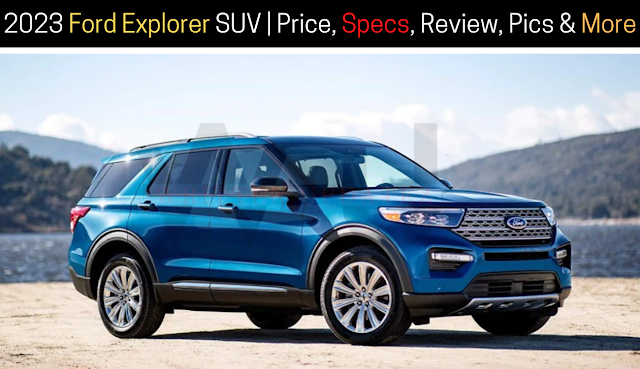 2023 Ford Explorer SUV | Price, Specs, Review, Pics & More