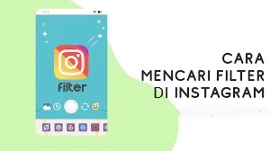 Cara Mencari Filter dari Akun Instagram