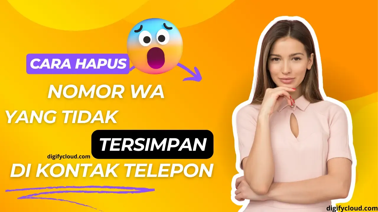 Cara Menghapus No WA Yang Tidak Ada Di Kontak Telepon