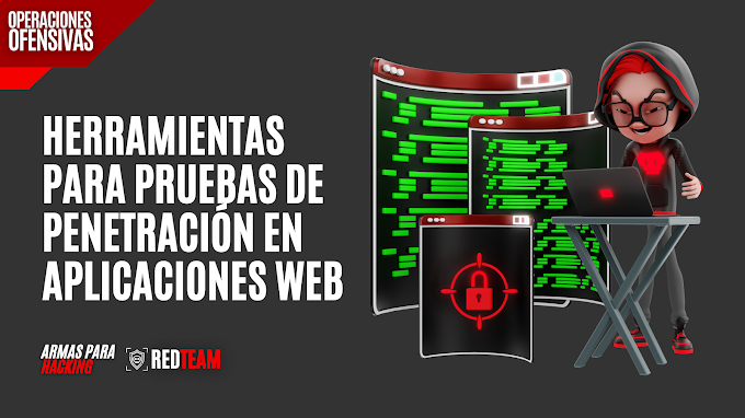 Armas Para Hacking | Herramientas para realizar pruebas de penetración en aplicaciones web