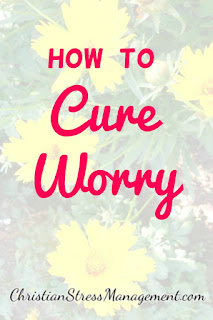 How to cure worry