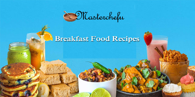 Indian breakfast food recipes