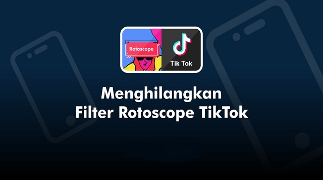 Fitur Filter Rotoscope TikTok