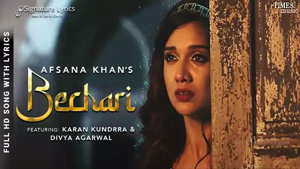 Bechari Song Lyrics - Afsana Khan | Nirmaan | Ft Karan Kundrra & Divya Agarwal | Punjabi Love Song