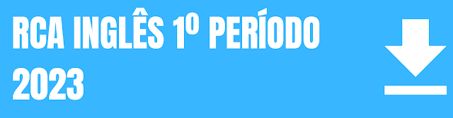 RCA - INGLÊS (ANOS INICIAIS E FINAIS) - 1º PERÍODO DE 2023