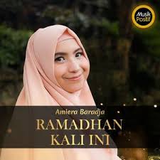Lirik Ramadhan Kali Ini - Amiera Baradja