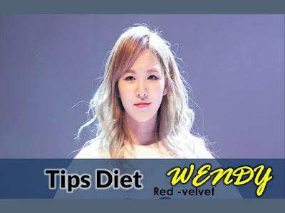 Cara Diet Artis Cantik Wendy Red Velvet