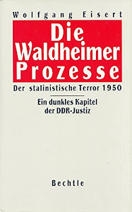 Die Waldheimer Prozesse. Der stalinistische Terror 1950