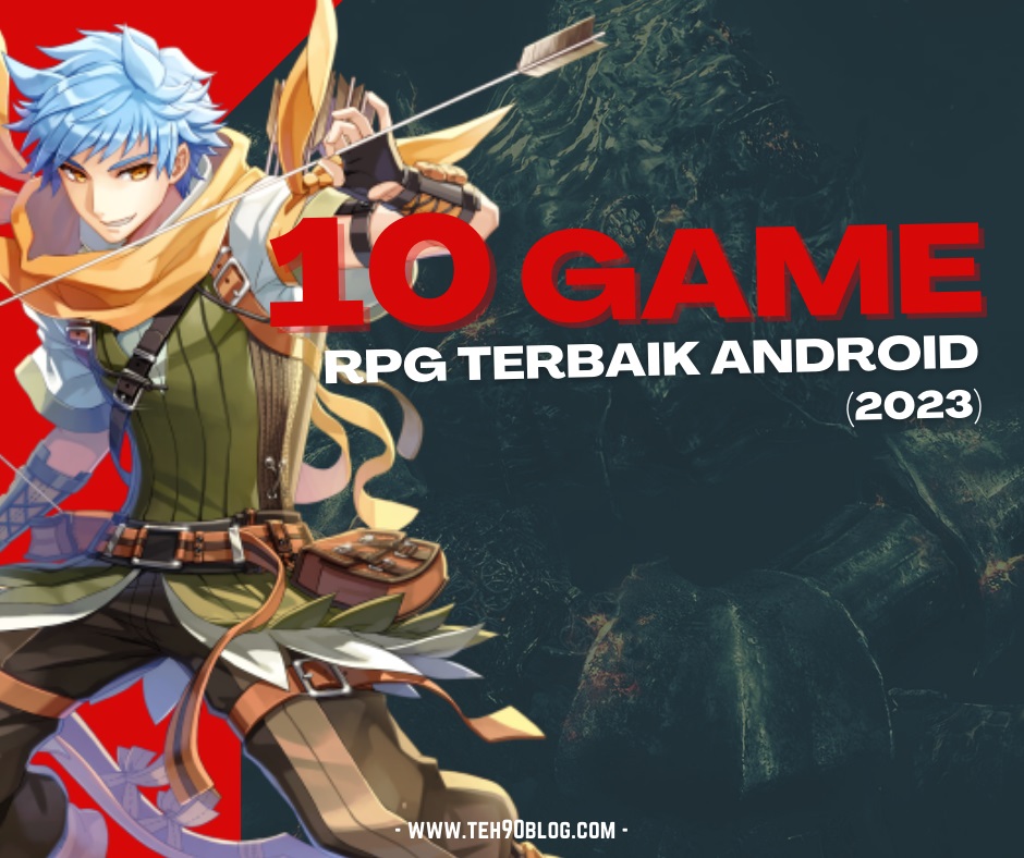10 Game RPG Terbaik Android 2023
