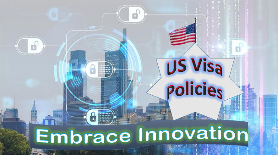 US Visa Policies Embrace Innovation: Navigating a Modern Landscape