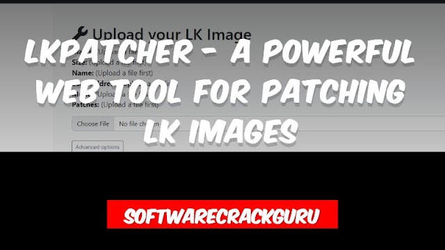 LKPatcher - A Powerful Web Tool for Patching LK Images