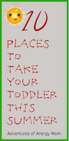 http://adventuresofallergymom.blogspot.ca/2015/04/10-places-to-take-your-toddler-this.html