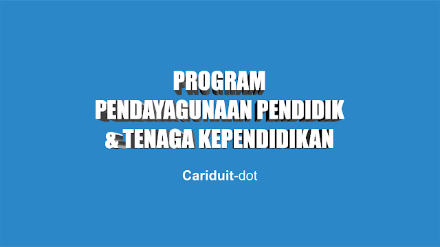 Program Pendayagunaan Pendidik dan Tenaga Kependidikan (SD/MI, SMP/MTs, SMA/SMK)