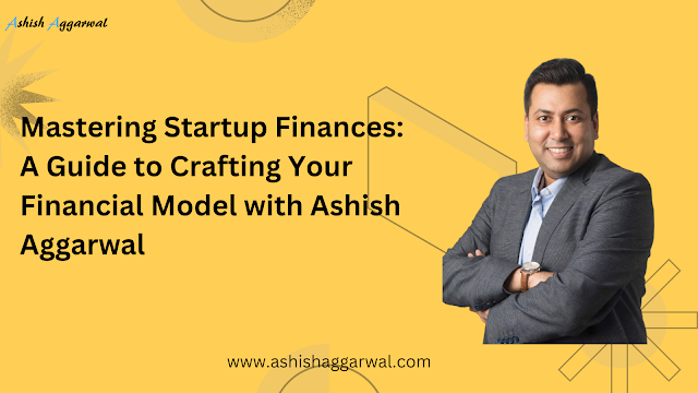 Ashish Aggarwal says getting this right is vital to impressing investors and showing them your business is worth putting money into.