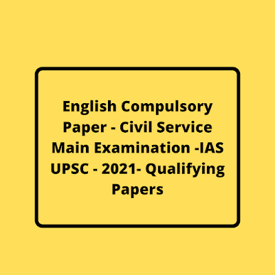upsc, apsc english compulsory paper mains- 2021