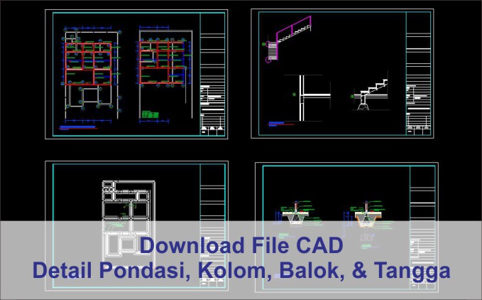 download Detail Pondasi, Kolom, Balok, dan Tangga file autocad