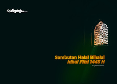 Contoh Sambutan halal bihalal 1443H