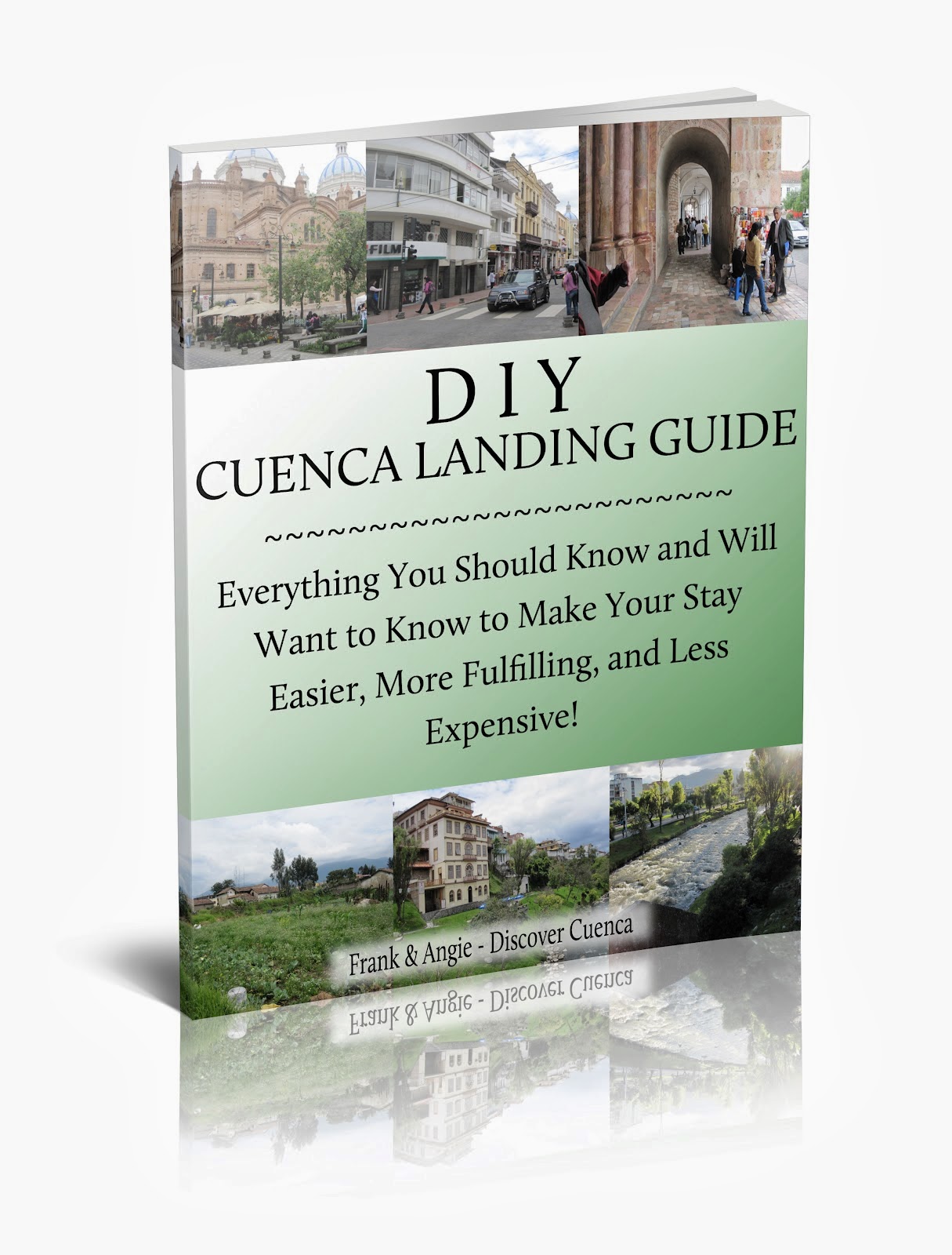 http://www.discovercuencaecuador.com/p/diy-cuenca-landing-guide.html