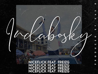 NICEFLICK FT FREIZ INDABOSKY