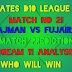 Today Match Prediction Ajman Alubond vs Fujairah Pacific-D10 League 21st Match-Who will win AAD vs FPV