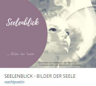 Bilder der Seele, Der Blick nach Innen, Poetische Gedanken und Gefühle