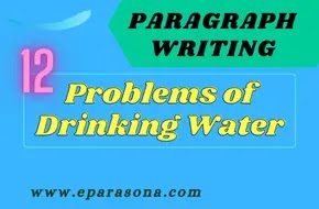 Write a paragraph (within 100 words) on  ‘Problems of Drinking Water’ using the following points: