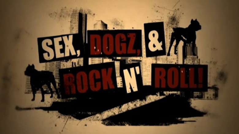 Sex, Dogz and Rock n Roll (2011)