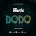 The Mafik - Dodo | New Audio | Download Mp3