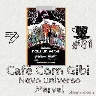 Café com Gibi 81: Grandes Erros: Novo Universo Marvel