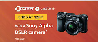 Amazon Quiz Time-Answer & Win Sony Alpha DSLR Camera