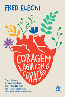 Coragem É Agir Com O Coração