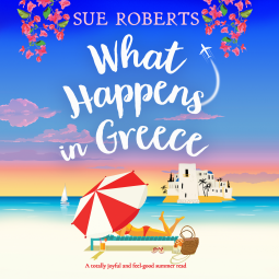 audiobook cover of women's fiction What Happens in Greece by Sue Roberts